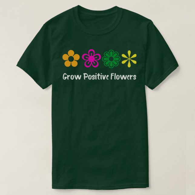 Camiseta Crecer flores positivas 3 (Diseño del anverso)
