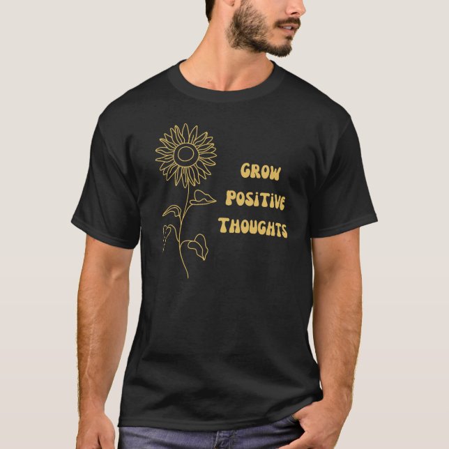 Camiseta Crecer las ideas positivas en la cita motivacional (Anverso)