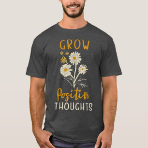 Camiseta Crecer los pensamientos positivos, ansiedad por la