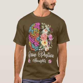 Camiseta Crecer los pensamientos positivos sobre la salud m