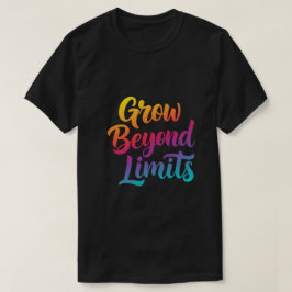 Camiseta Crecer más allá de los límites - Cotización motiva
