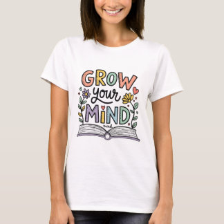 Camiseta Crecer tu mente - Inspirador amante del libro colo