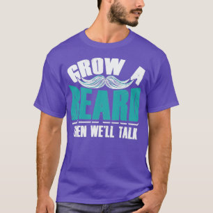 Camiseta Crecer Una Barba Y Después Hablar De Wex27ll 12
