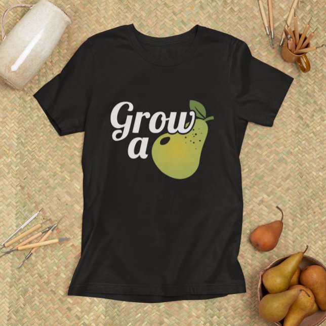 Camiseta Crecer Una Pereza (grow a pear t-shirt)
