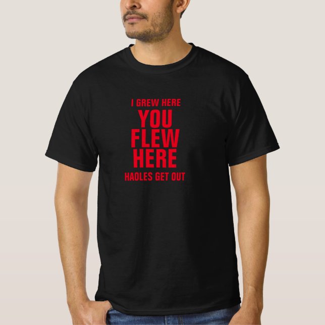 CAMISETA CRECÍ AQUÍ VOLAS AQUÍ HAOLES SALIR (Anverso)