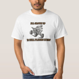 CAMISETA CRECIDO TODO Y TODAVÍA JUGANDO EN SUCIEDAD