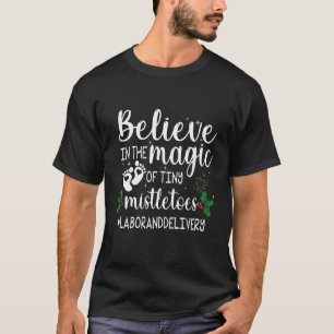 Camiseta Cree En La Magia De Los Pequeños Muérdagos Enferme