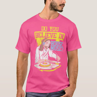 Camiseta Cree En La Música De Casa Jesús Techno Rave Dj・