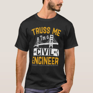 Camiseta Cree en mí, soy un ingeniero civil constructor de 