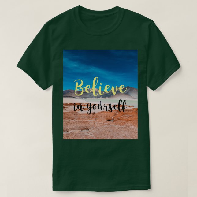 Camiseta cree en sí mismo en la frase de autocreencia motiv (Diseño del anverso)