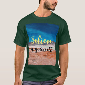 Camiseta cree en sí mismo en la frase de autocreencia motiv