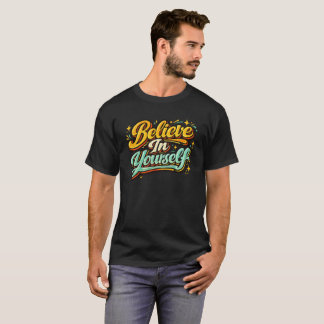 Camiseta Cree En Sí Mismo: Escritura Colorida