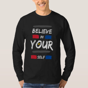 Camiseta Cree En Su Motivación De Autoinspiración