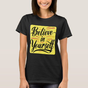 Camiseta Cree en ti mismo