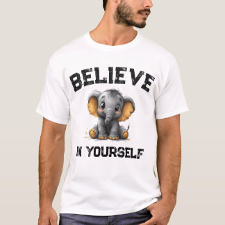 Camiseta "Cree en ti mismo"