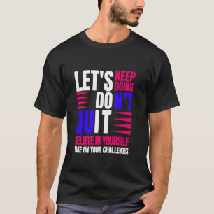 Camiseta ¿Cree en ti mismo una cita motivacional?