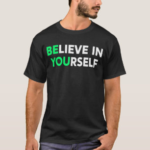 Camiseta Cree En Tu Propia Cita De Motivación Inspiradora