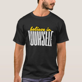 Camiseta Cree En Tus Citas De Tipografía Motivacional