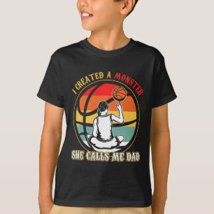Camiseta Creé Un Monstruo Que Me Llamó Básquetbol Papá