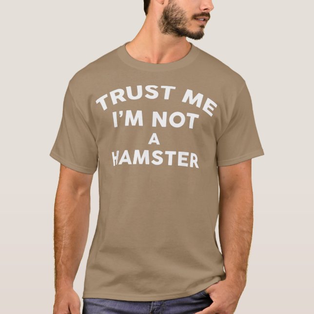 Camiseta Créeme, no soy un HAMSTER HAMSTER (Anverso)