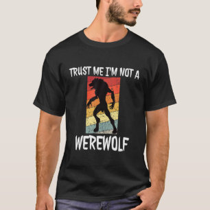 Camiseta Créeme, no soy un Werewolf Funny Halloween Werewo