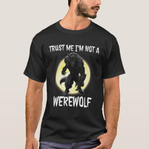 Camiseta Créeme, no soy un Werewolf Funny Halloween Werewo