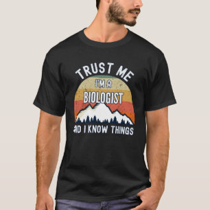 Camiseta Créeme, soy biólogo y sé cosas