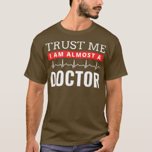 Camiseta Créeme, soy casi un Médica estudiante de medicina 