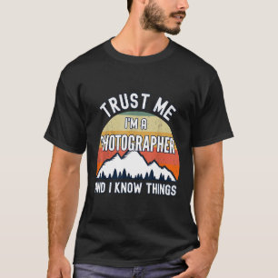 Camiseta Créeme, soy fotógrafo y sé cosas