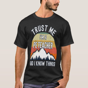 Camiseta Créeme, soy profesor de Pe y sé cosas