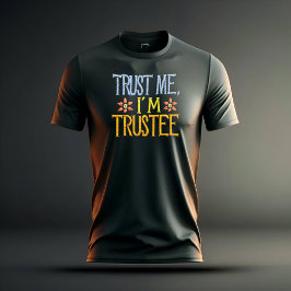 Camiseta Créeme, soy un hombre de confianza