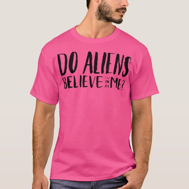 Camiseta ¿Creen Los Extranjeros En Mí? (Anverso)