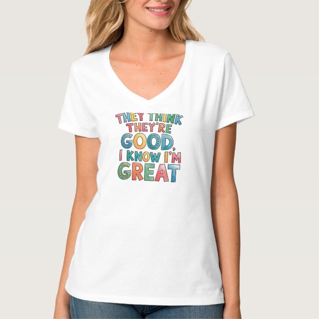 Camiseta Creen que son buenos, yo sé que soy genial (Anverso)