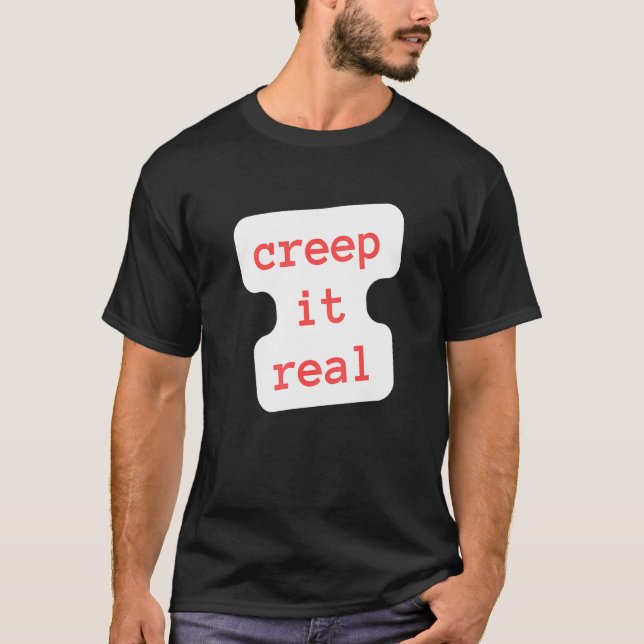 Camiseta creep it real (Anverso)