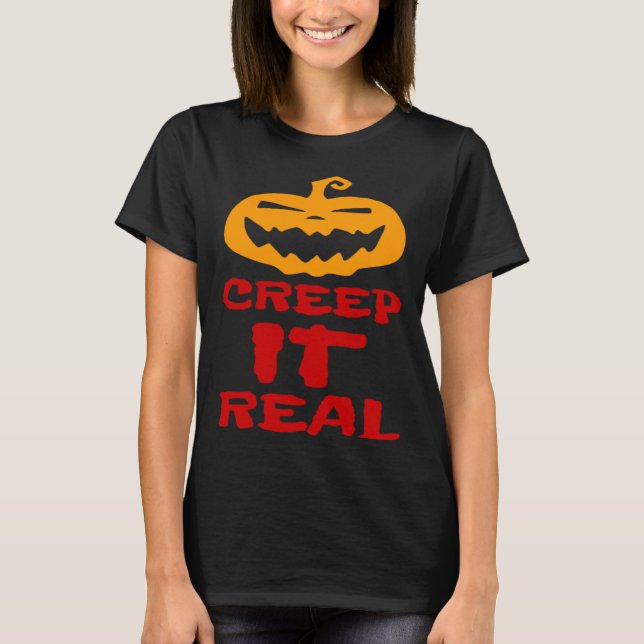 Camiseta Creep It Real Pumpkin Scary Haunted Halloween Tric (Anverso)