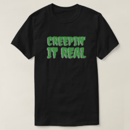Camiseta Creepin'It Real Halloween