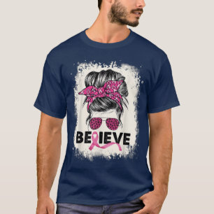 Camiseta Creer desordenada conciencia sobre el cáncer de ma