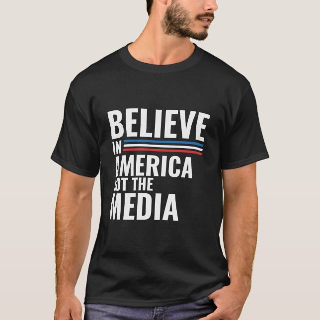 Camiseta Creer En Estados Unidos No En Los Medios Falsos (Anverso)