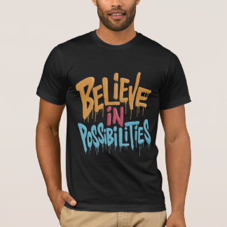 Camiseta "Creer en Posibilidades".