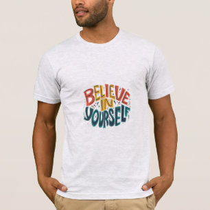 Camiseta Creer en ti mismo