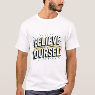 Camiseta Creer en ti mismo" diseño motivacional con mod