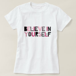 Camiseta Creer en ti mismo (rosa, negro y gris)