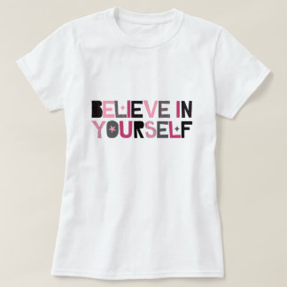 Camiseta Creer en ti mismo (rosa, negro y gris)