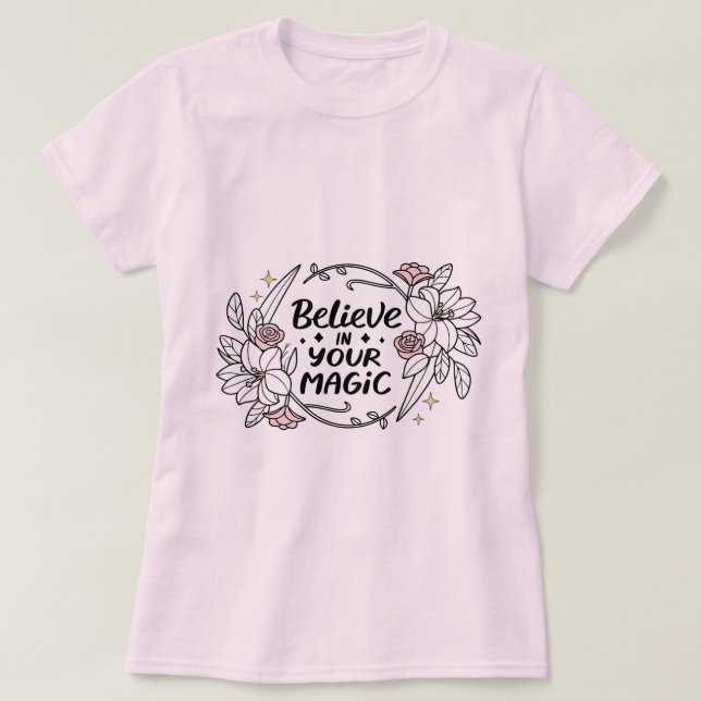 Camiseta Creer en tu magia - Floral Inspiradora (Diseño del anverso)