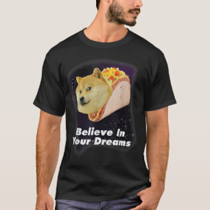 Camiseta Creer En Tu Perro Sueños Espaciales Taco Perro
