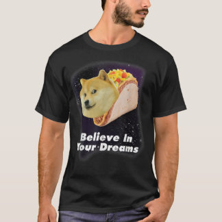 Camiseta Creer En Tu Perro Sueños Espaciales Taco Perro 