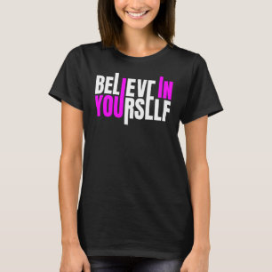 Camiseta Creer En Tu Propia Cita Motivacional
