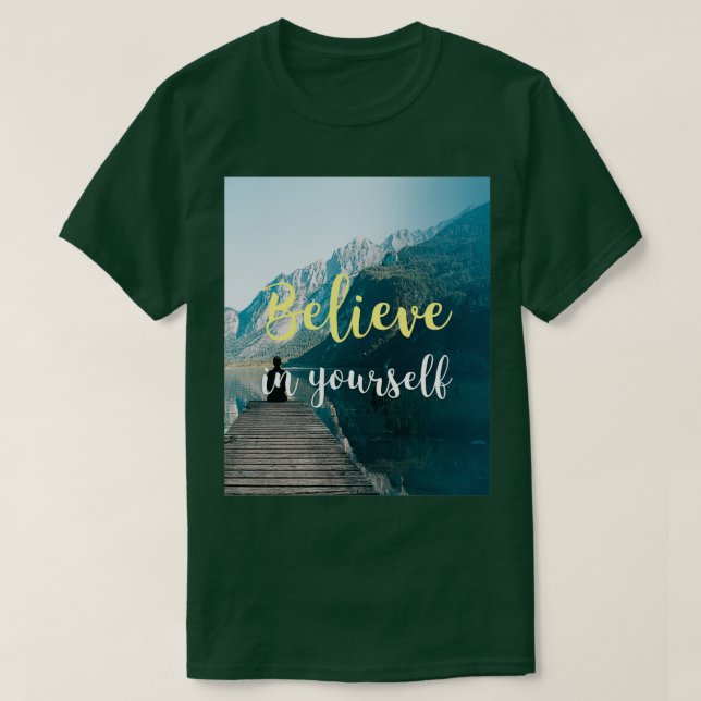 Camiseta creer en tu propia frase inspiración motivacional (Diseño del anverso)