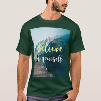 Camiseta creer en tu propia frase inspiración motivacional