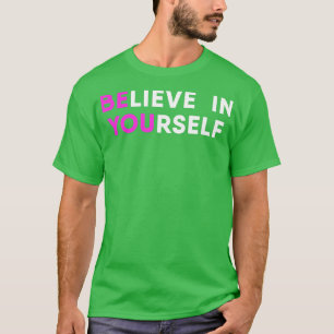 Camiseta Creer En Tu Propia Motivación